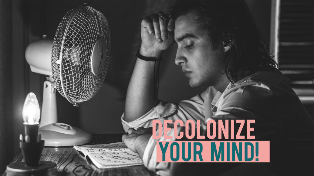 Décolonize your mind